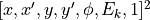 [x, x', y, y', \phi, E_k, 1]^2
